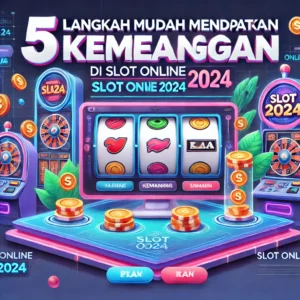 5 Langkah Menang Slot Online