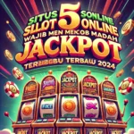 5 Situs Slot Online Wajib Jackpot 2024